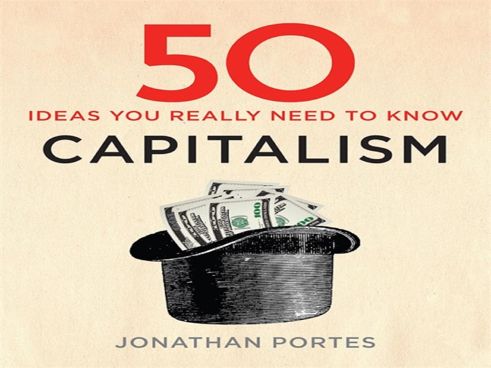 Review 50 Capitalism Ideas You Really Need to Know The Independent
