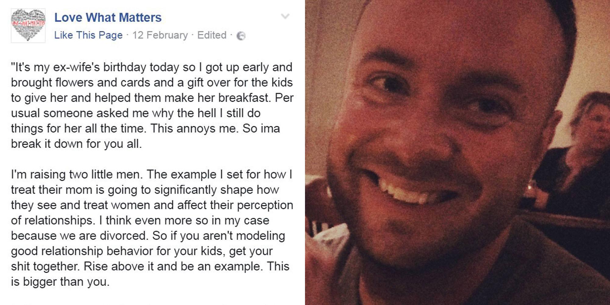 This Dad S Brilliant Post About His Ex Wife Is Going Viral For