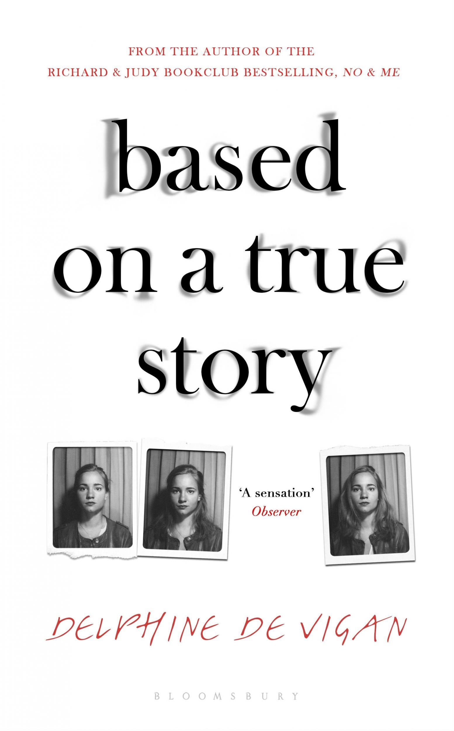 Based On A True Story By Delphine De Vigan Review It