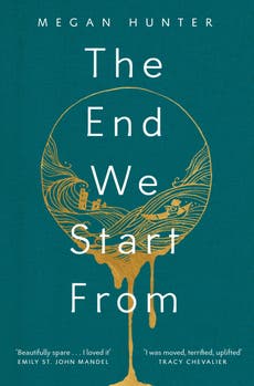 The End We Start From by Megan Hunter review: Strange and haunting