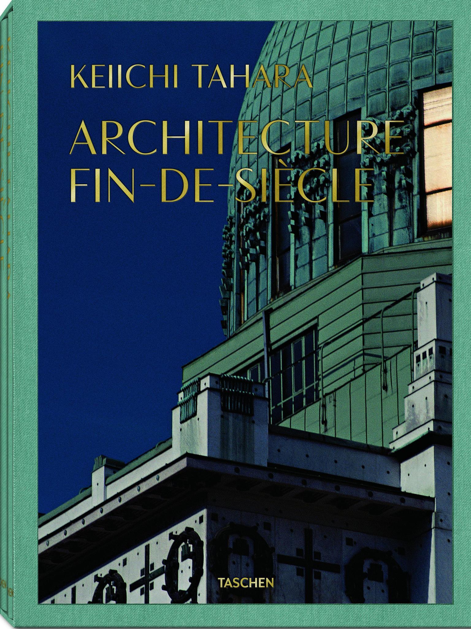 Architecture Fin-de-Siècle by Keiichi Tahara and Riichi Miyake