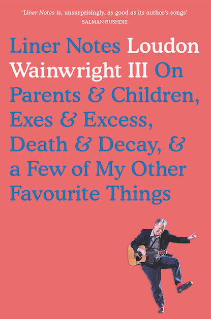 Cover for ‘Liner Notes’ by Loudon Wainwright. The jacket design was by Ben Denzer, the photograph by K Mazur/WireImage