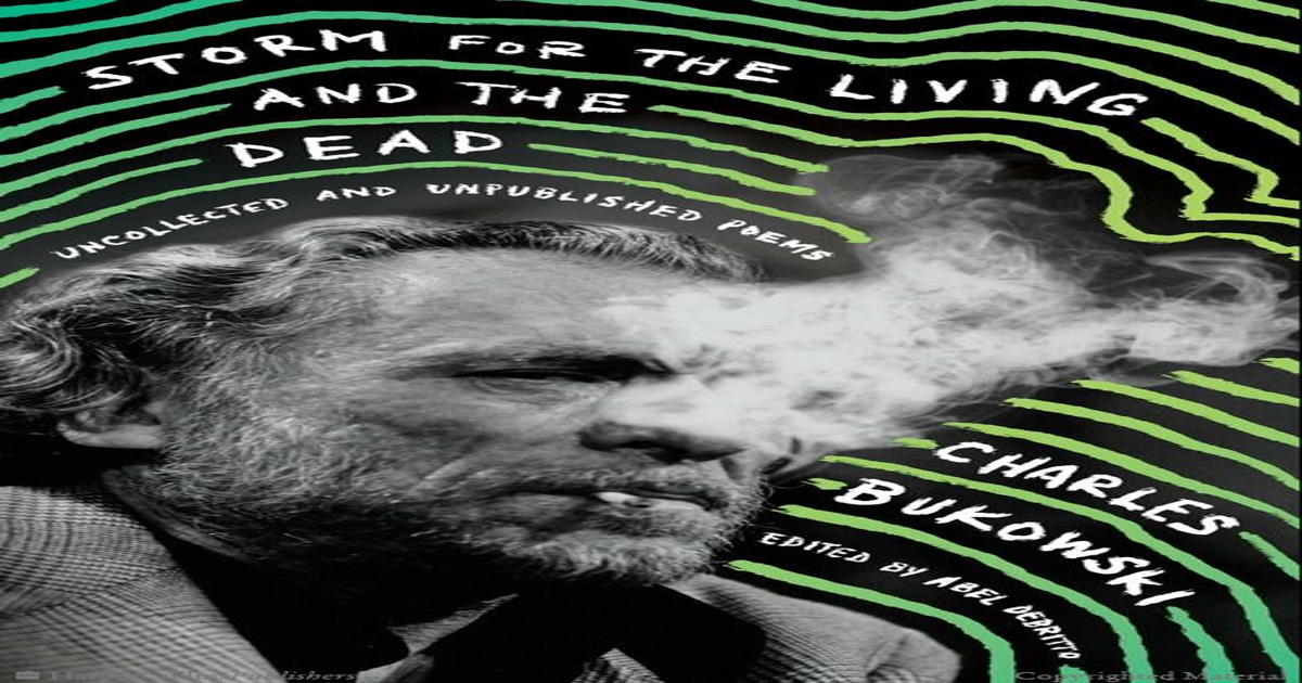 Charles Bukowski, A Storm for the Living and the Dead: Uncollected and  Unpublished Poems, book review: There's gold in this gutter, The  Independent