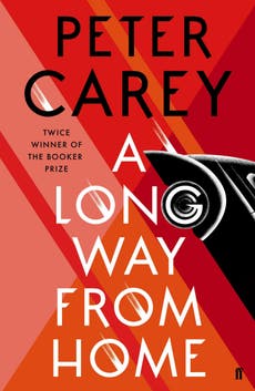 A Long Way From Home by Peter Carey, review: Evocative and exciting 