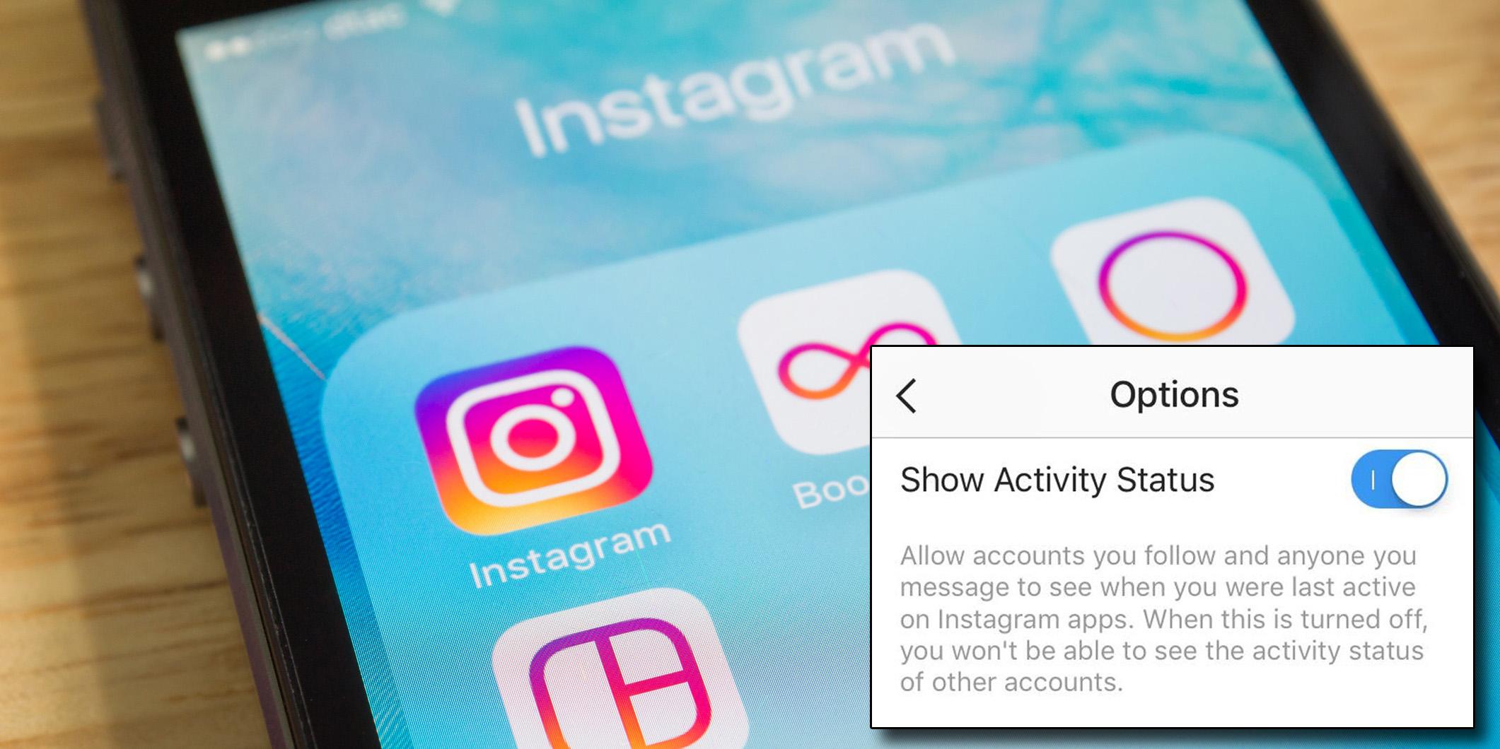 here s how you can turn off instagram s annoying last active feature - instagram anyone can follow