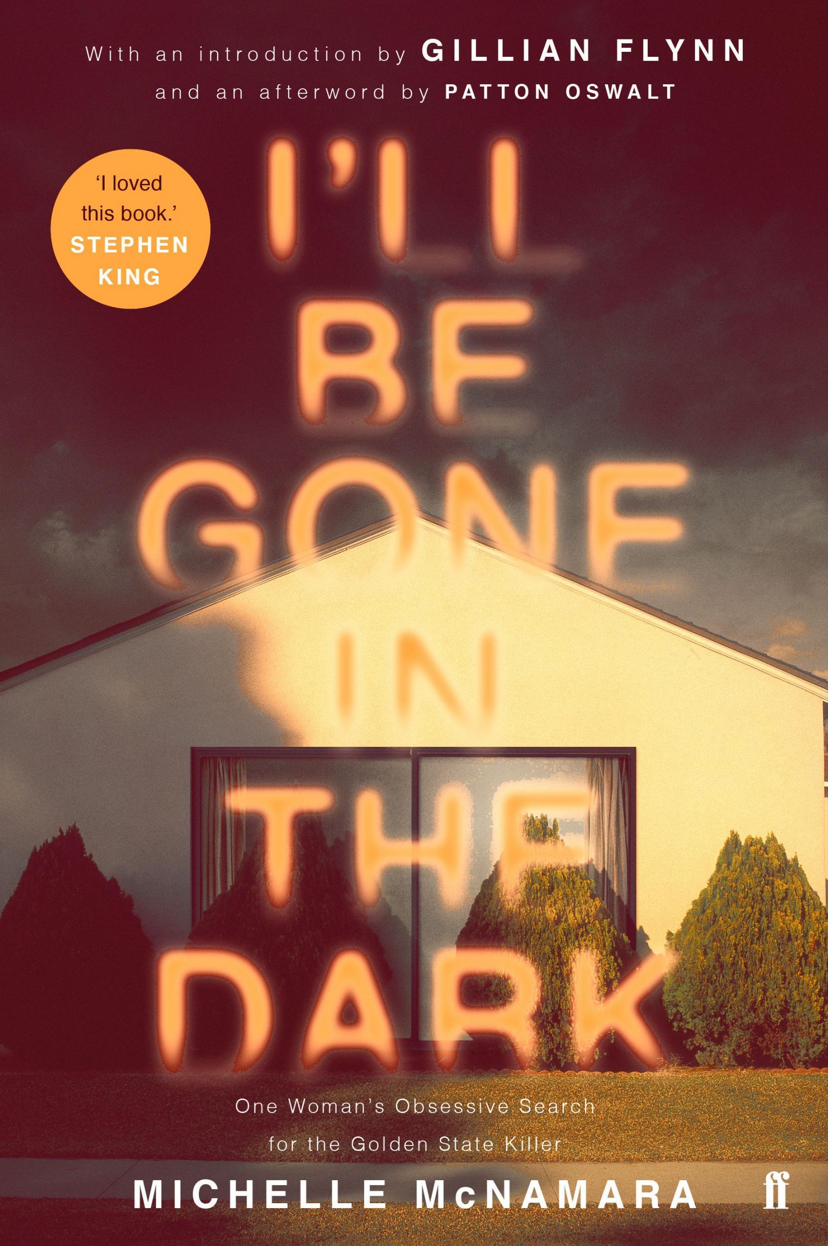 I’ll Be Gone in the Dark by Michelle McNamara, book review A brilliant