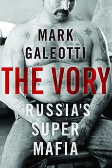 The Vory: Russia’s Super-Mafia by Mark Galeotti, review