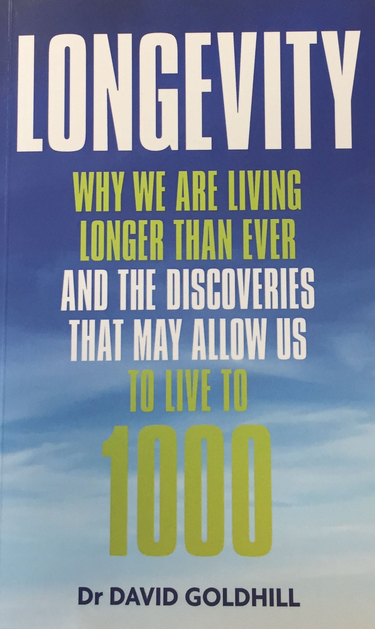 *Longevity: Why we are living longer than ever and the discoveries that may allow us to live to 1000 by Dr David Goldhill is available from Amazon for £10 as a book or £4.97 for the Kindle edition.