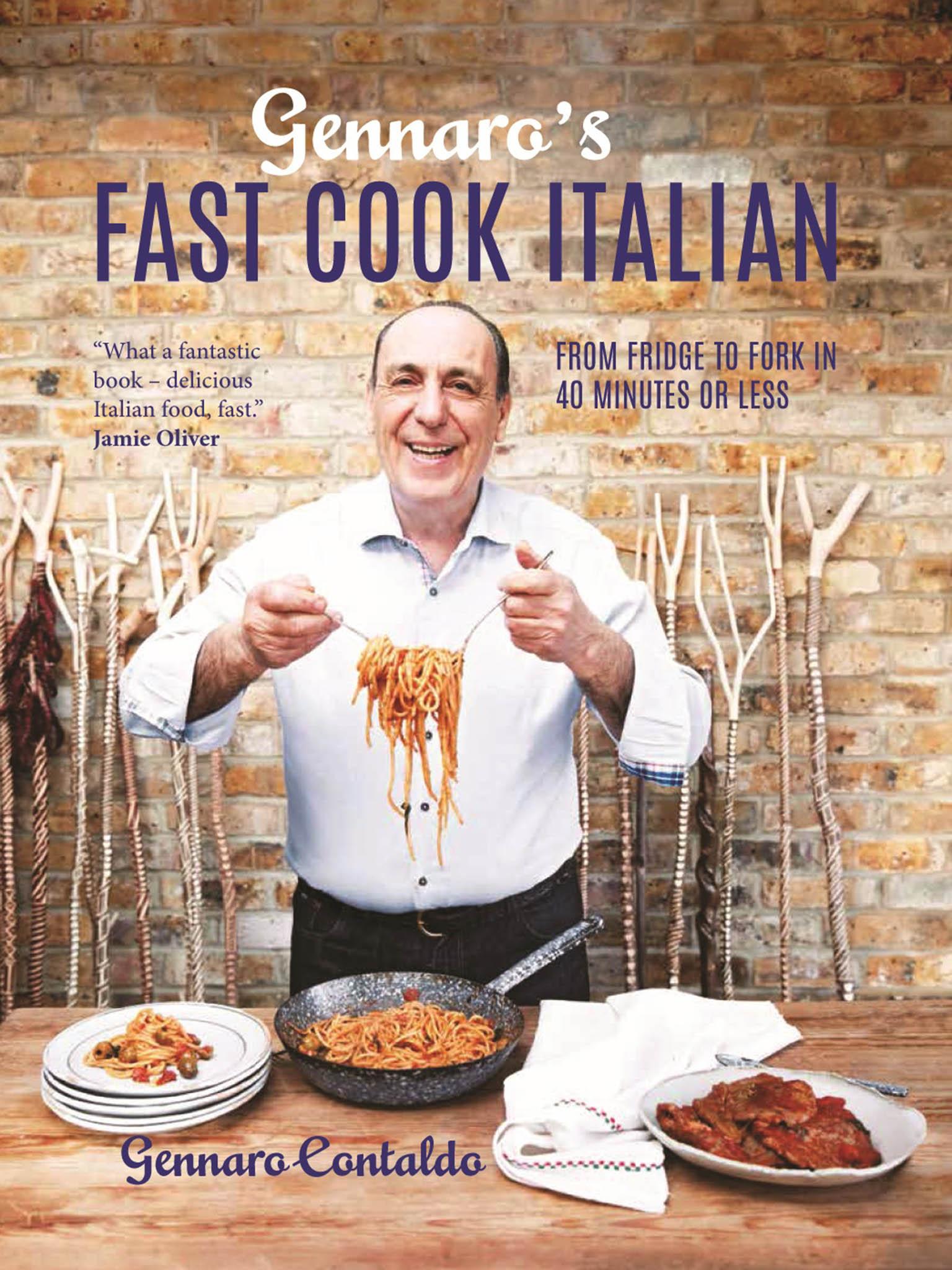 Gennaro Contaldo’s Fast Cook Italian, published by Pavilion Books. Image credit to Kim Lightbody.