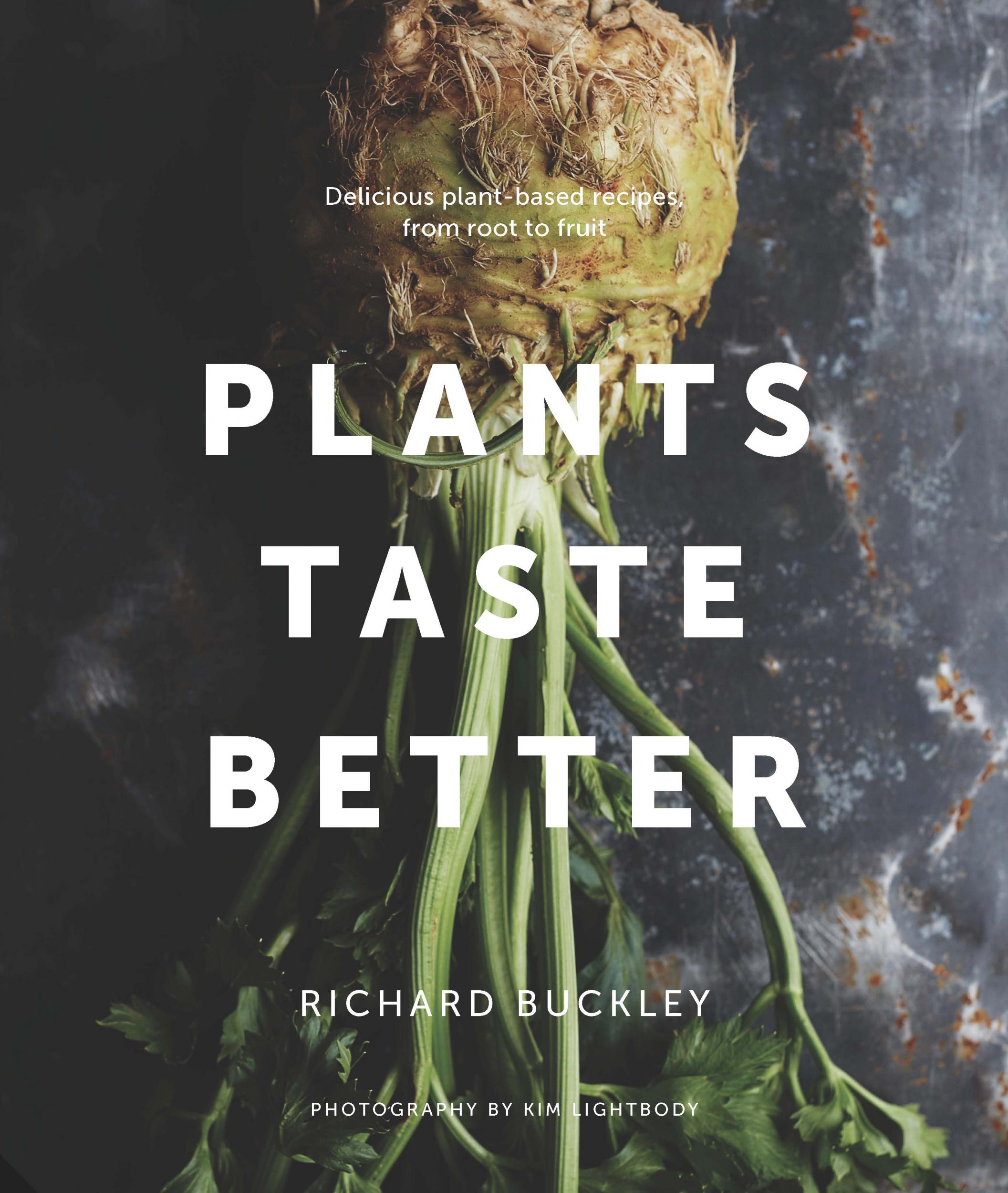 'Plants Taste Better'