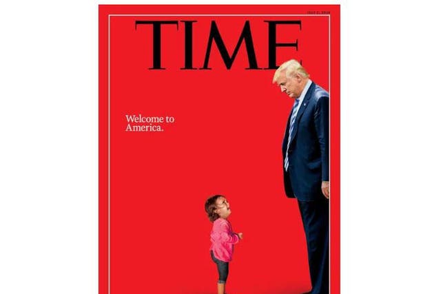 Time Magazine's 2 July 2018 edition cover features Donald Trump and a two-year-old Honduran girl crying as her mother was taken by police for crossing the US-Mexico border illegally.