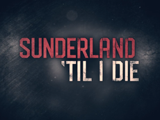 Netflix’s Sunderland ‘Til I Die reveals community and misplaced faith