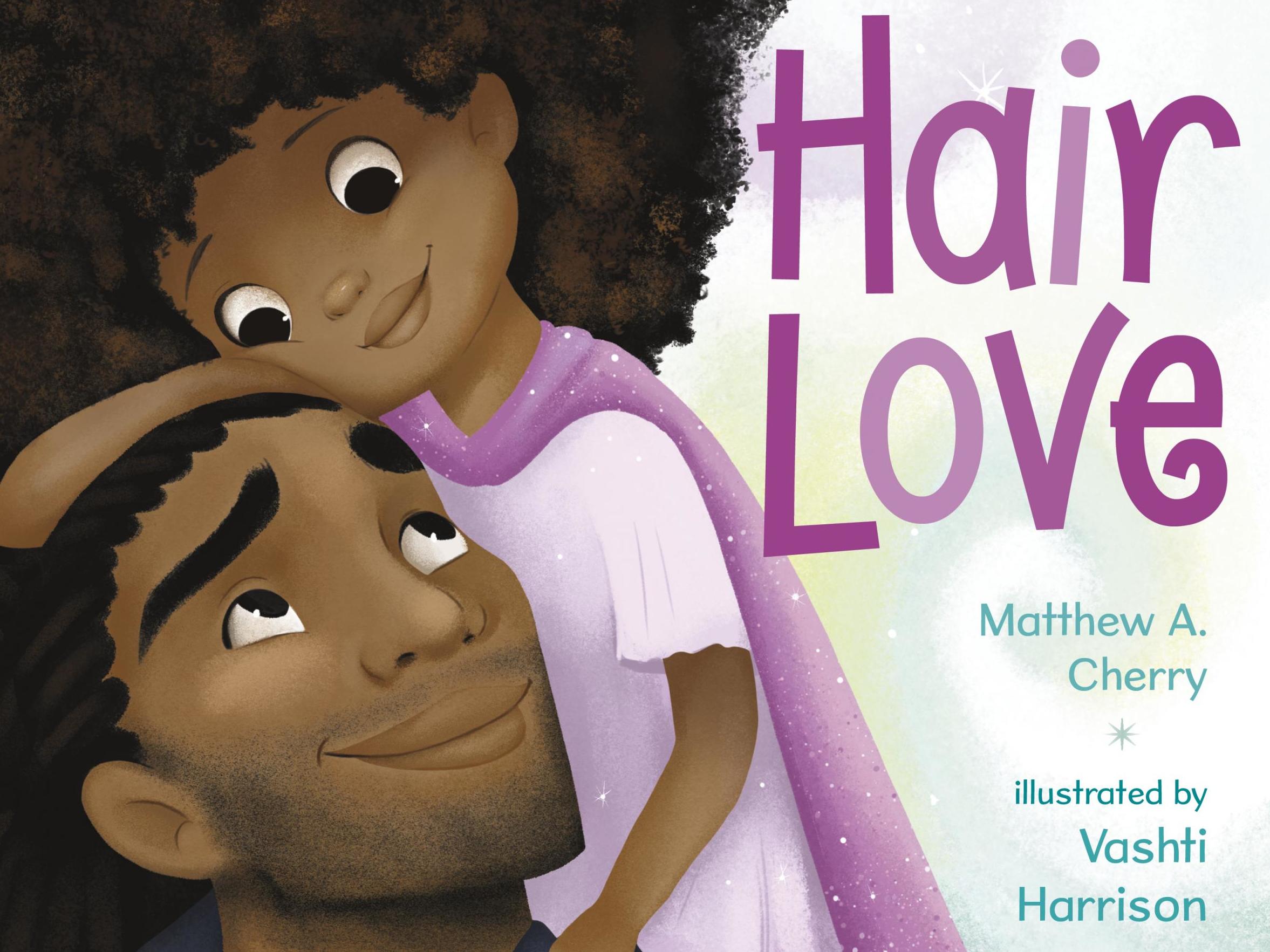 'Hair Love', by Matthew A. Cherry and illustrated by Vashti Harrison