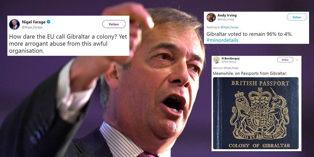 Brexit Nigel Farage Gets Owned Again After Asking How Dare The Eu Call Gibraltar A Colony Indy100 Indy100