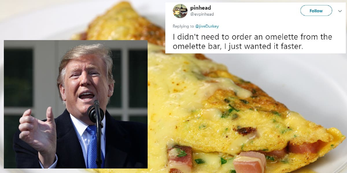 People are roasting this photo of Trump ordering an omelette after ...