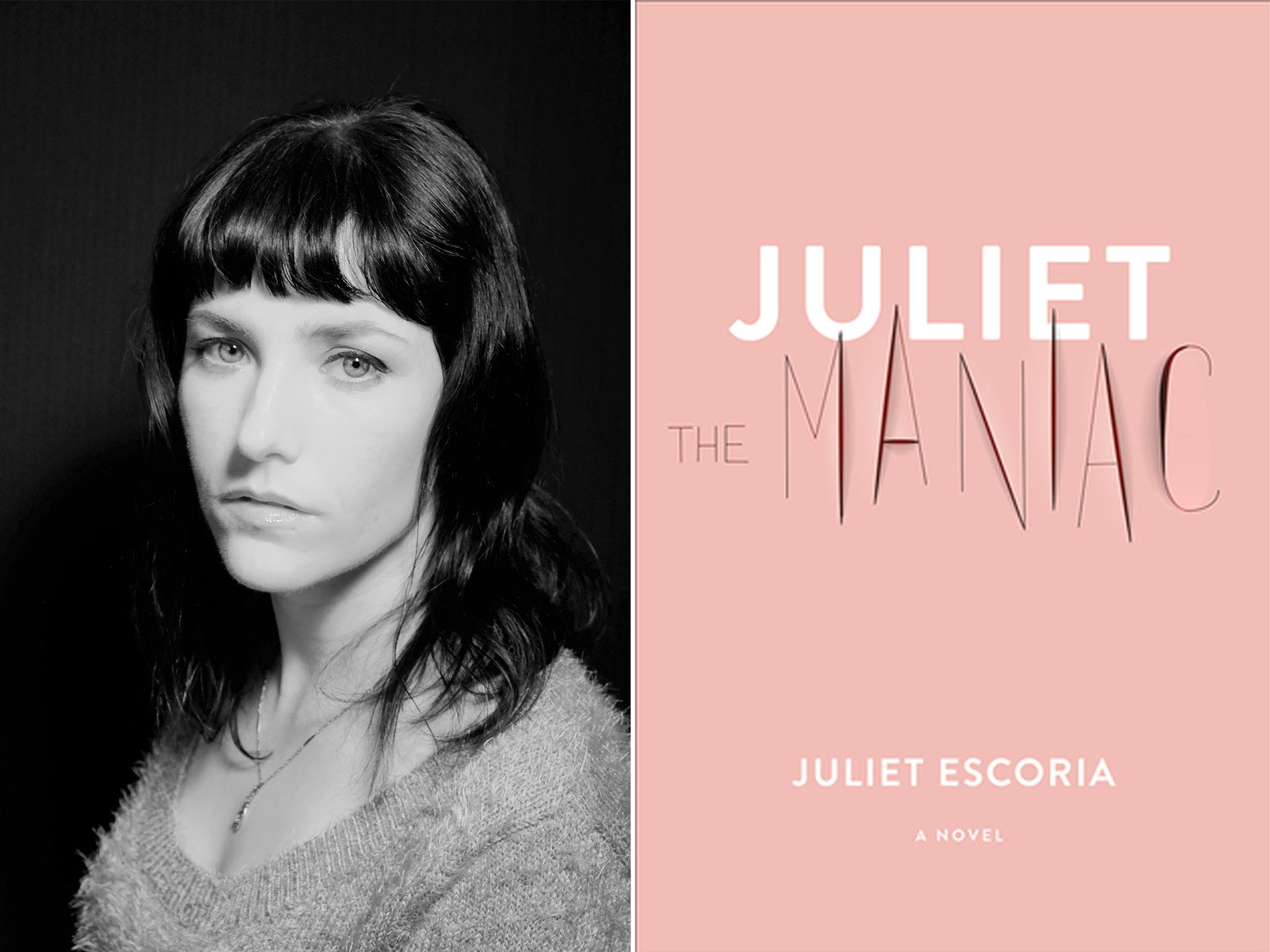 Juliet the Maniac by Juliet Escoria, review A startlingly honest tale of mental illness and addiction The Independent The Independent picture pic