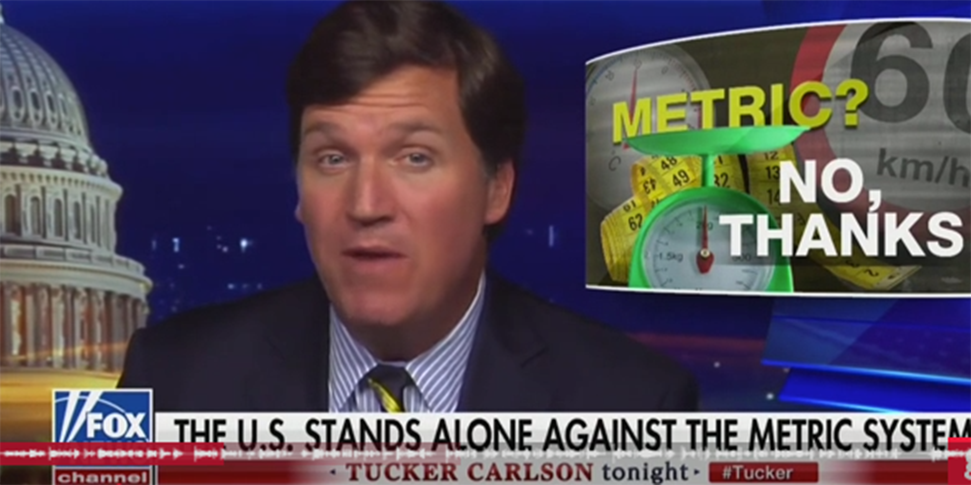 Tucker Carlson Claimed Thr Metric System Is A Conspiracy Theory