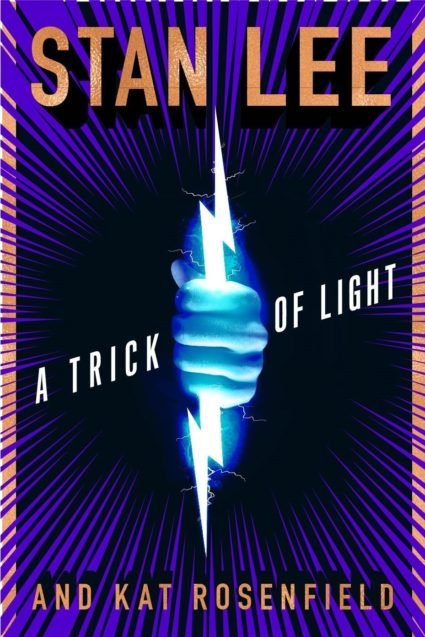 Stan Lee's first novel for adults, A Trick of Light, will be released in September.