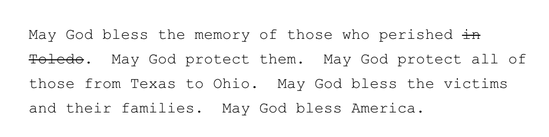 A transcript of Mr Trump's remarks provided to reporters following his speech shows that "Toledo" had been crossed out. It is not clear whether the city's name was crossed out before or after the president said it on live television.