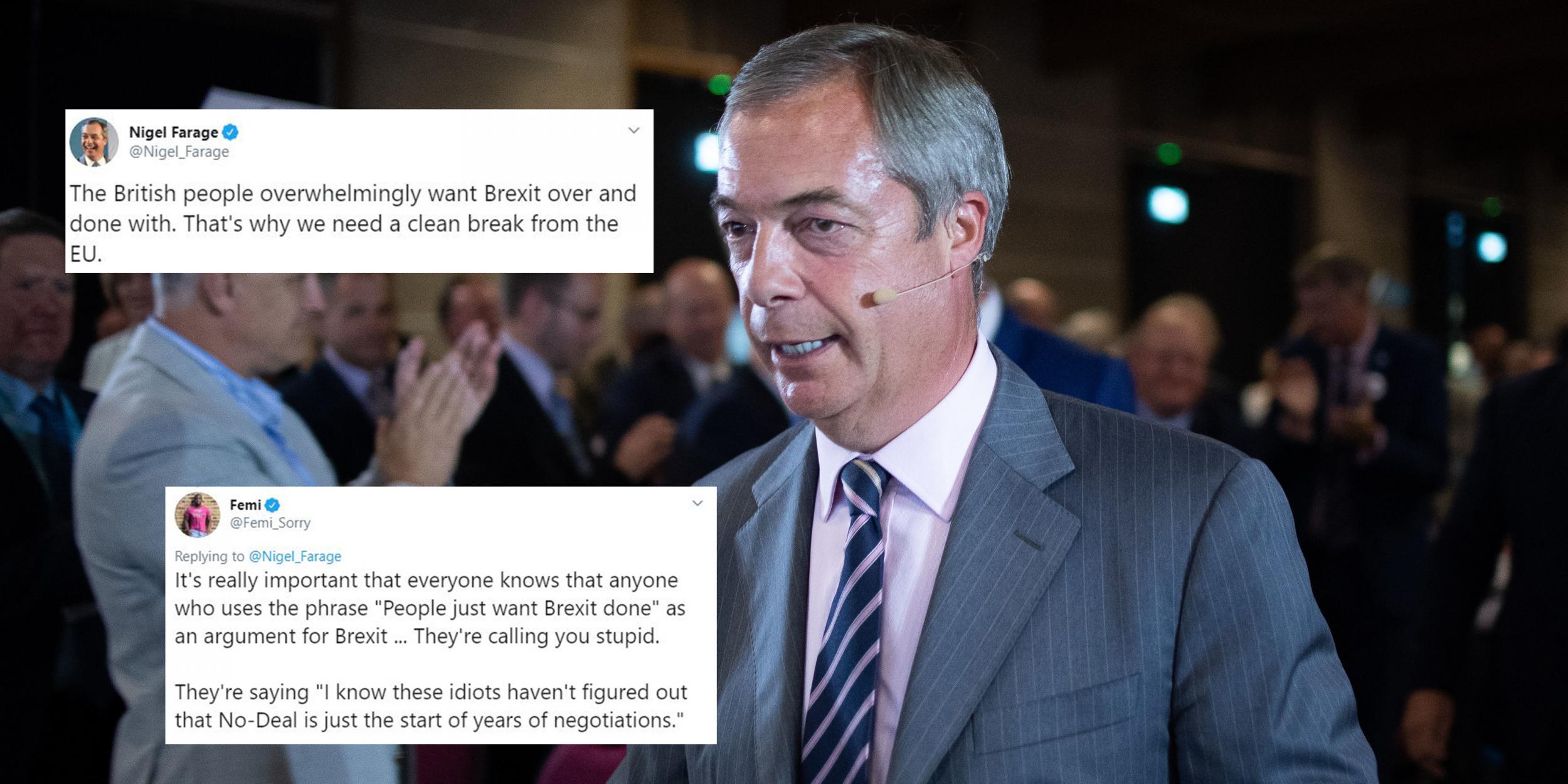 Nigel Farage said that people want a clean Brexit break but there is a huge problem