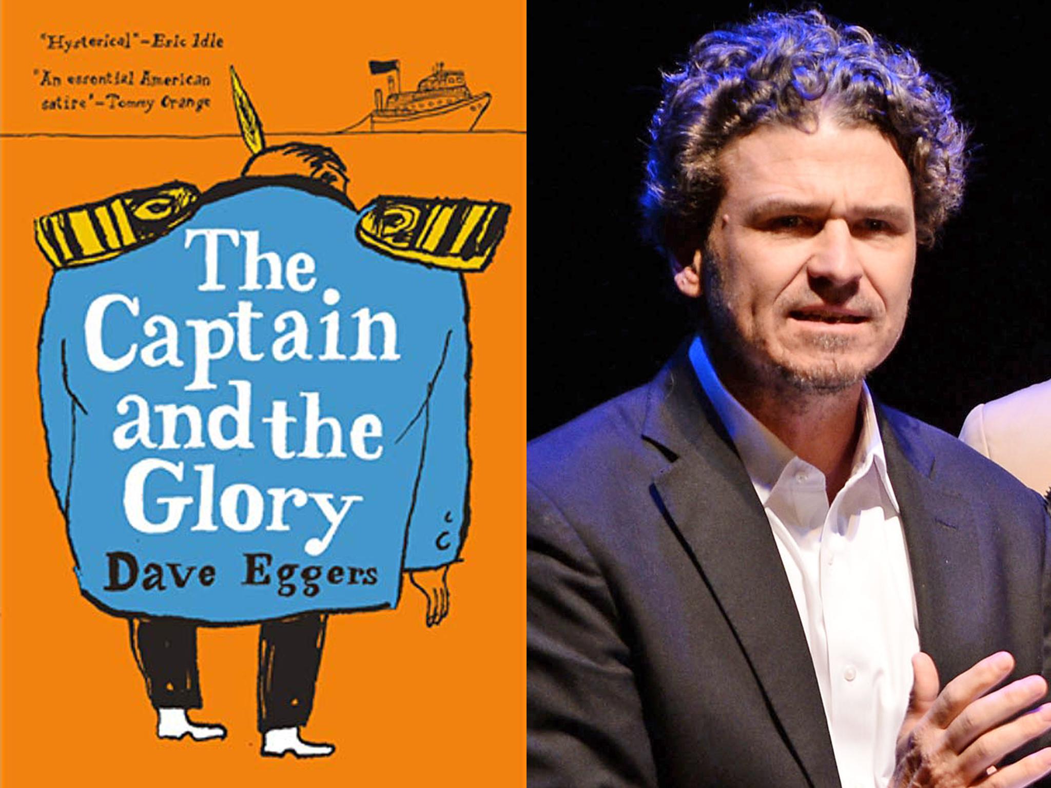 Fact or fiction? Dave Eggers’ latest is a broad satire on a dim leader with no shame