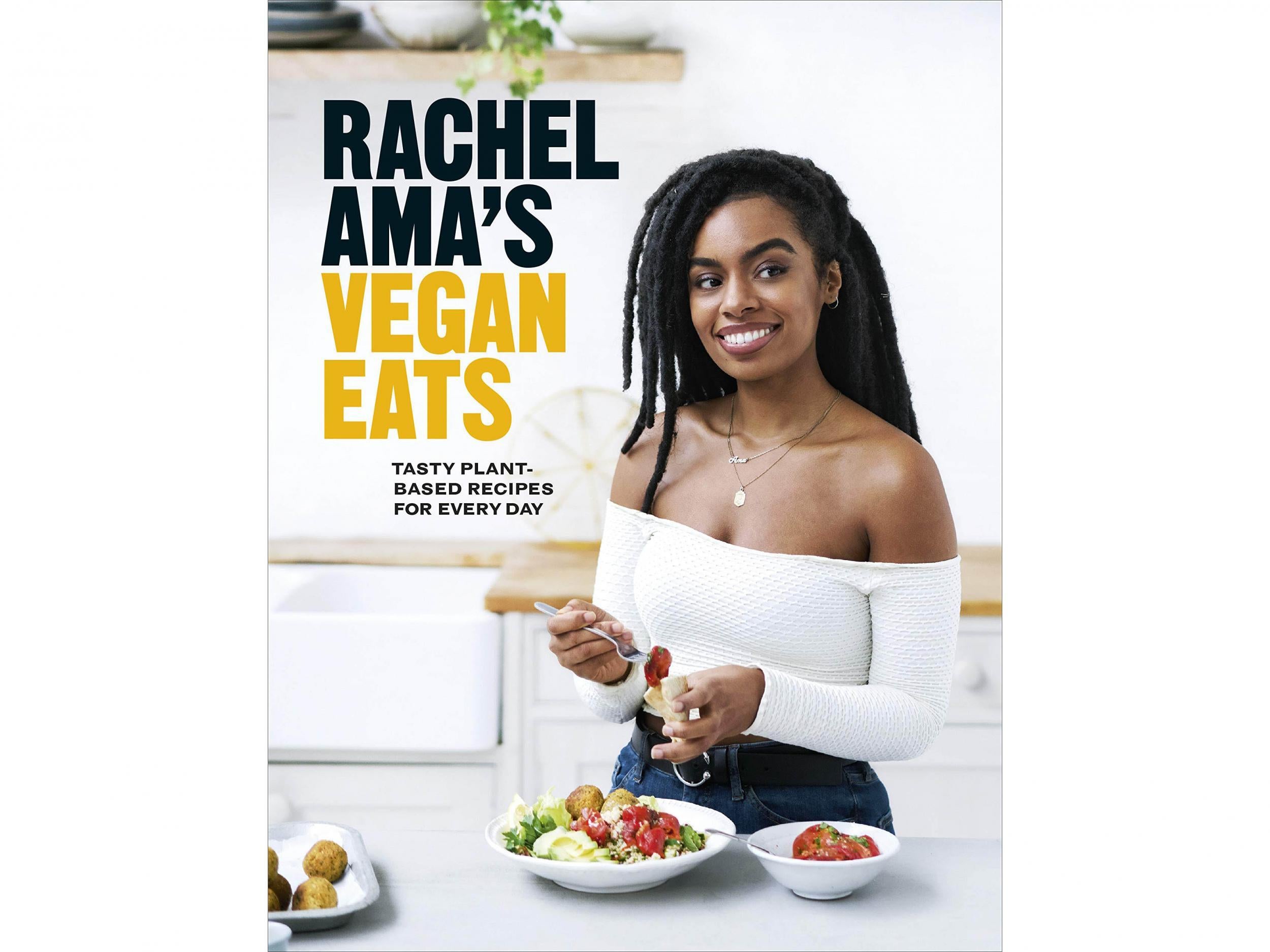 ‘Rachel Ama’s Vegan Eats: Tasty plant-based recipes for every day’ by Rachel Ama. Published by Ebury Press: £12.87, Amazon