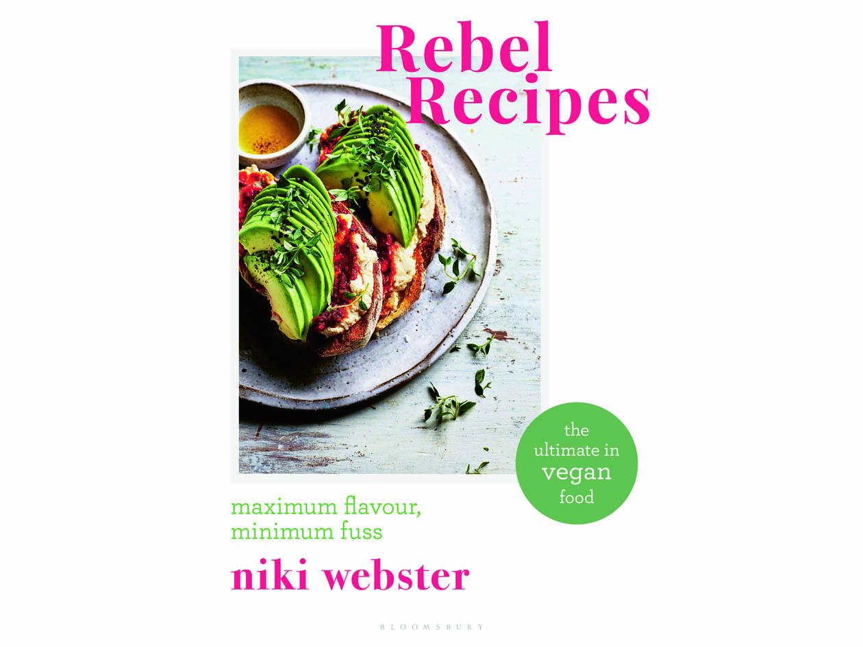 ‘Rebel Recipes: Maximum flavour, minimum fuss: the ultimate in vegan food’ by Niki Webster. Published by Bloomsbury: £18, Amazon