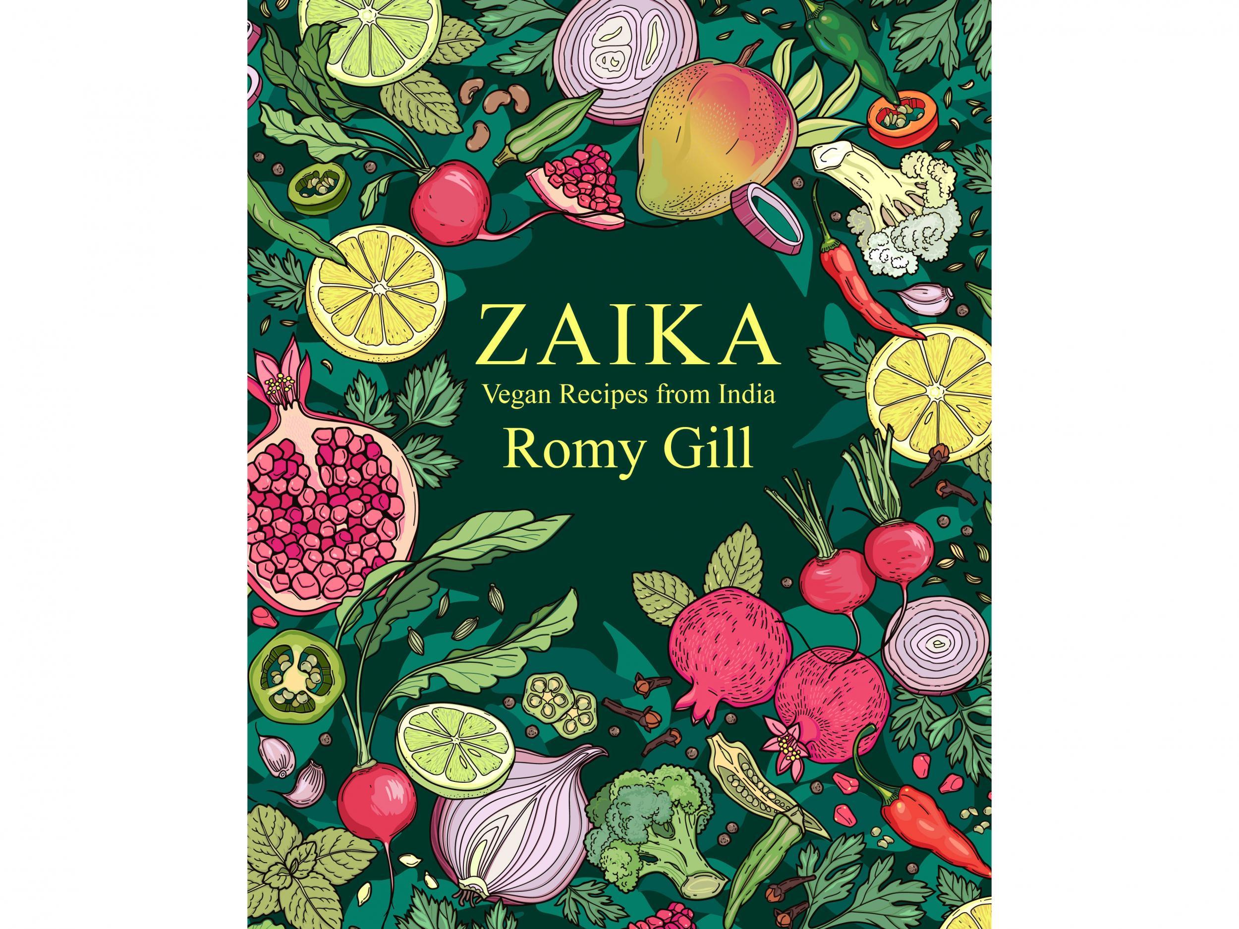 ‘Zaika: Vegan recipes from India’ by Romy Gill. Published by Seven Dials : £10, Amazon