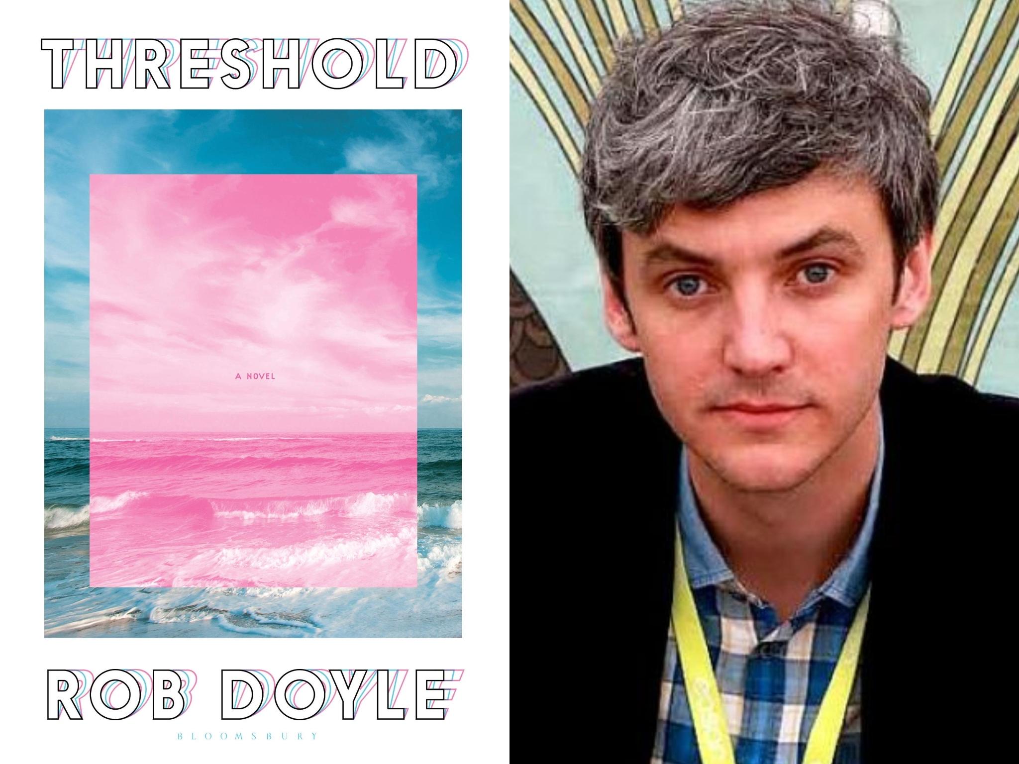 Rob Doyle’s ‘Threshold’ deliberately provokes as well as soothes (Rob Doyle)