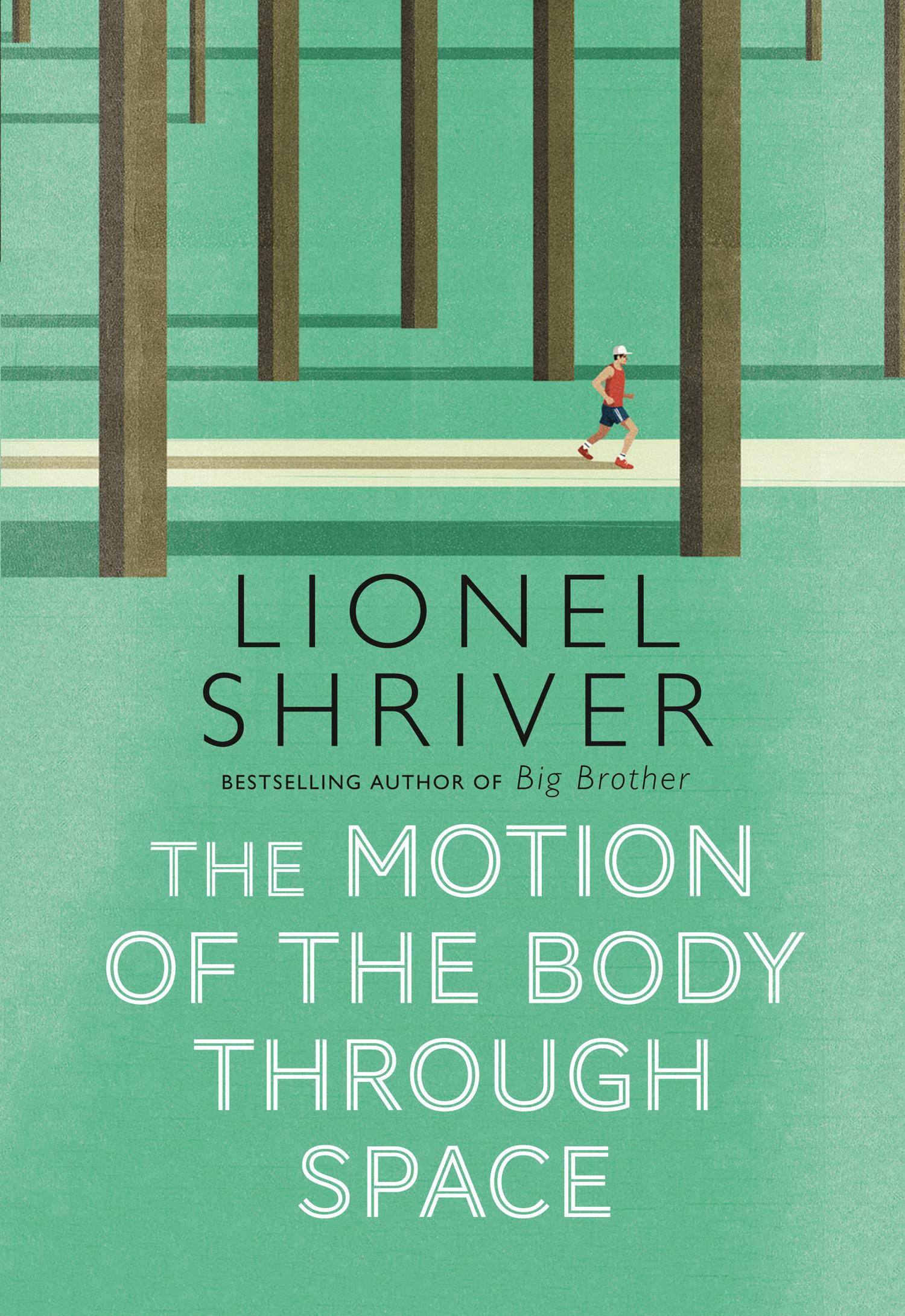 Shriver's latest easy-to-read novel is a satire of today’s cult of exercise with plenty of references to identity politics and cultural appropriation