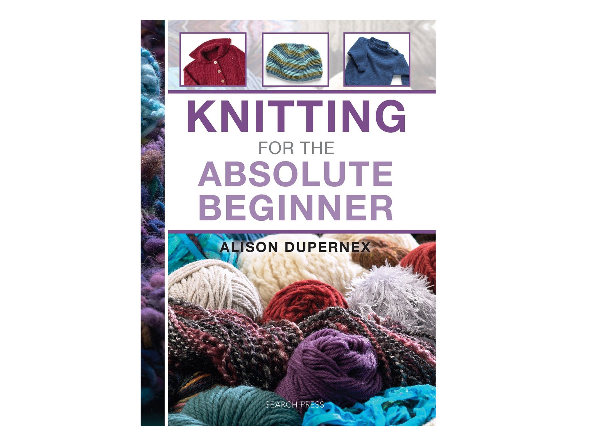 Knitting for beginners: Make clothes, gifts and more