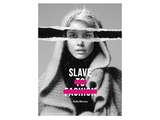 Slave To Fashion by Safia Minney