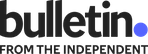 Bulletin from the Independent